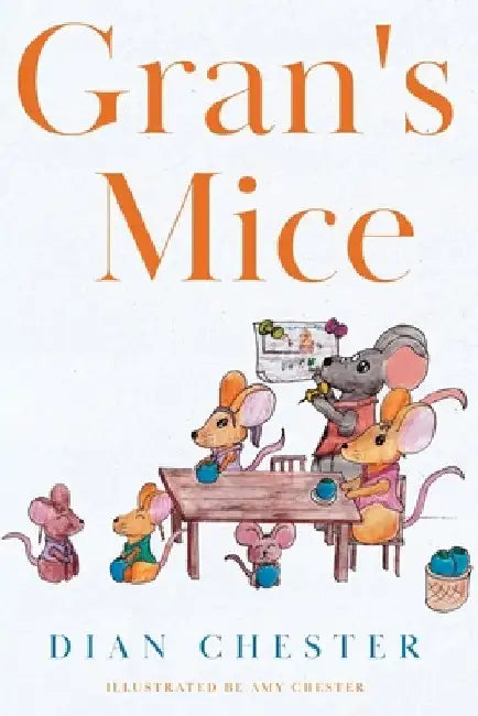Gran's Mice by Dian Chester