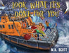 Look What It's Done For You by M. H. Scott