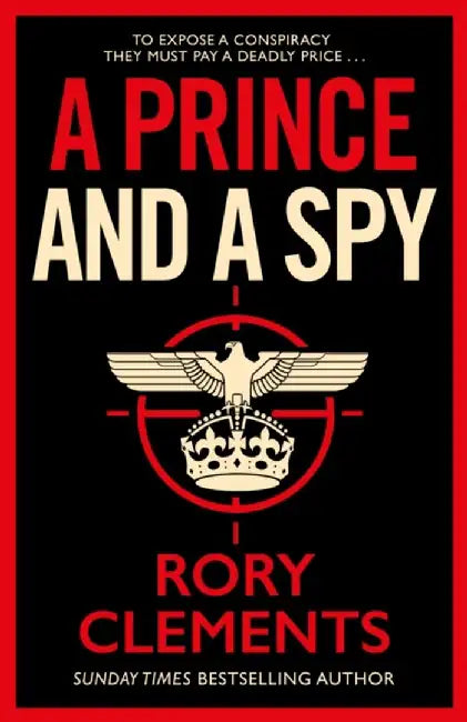 A Prince and a Spy by Rory Clements