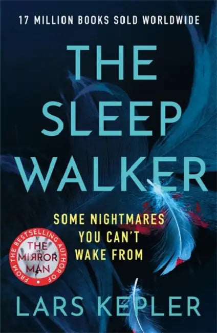 The Sleepwalker: The brand new 2025 Detective Joona Linna crime thriller by Lars Kepler