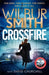 Crossfire: THE SUNDAY TIMES BESTSELLING THRILLER FOR 2025 by Wilbur Smith