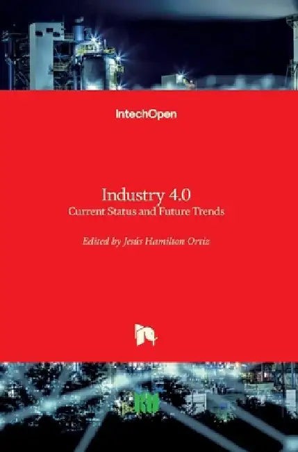Industry 4.0: Current Status and Future Trends by Jesús Hamilton Ortiz