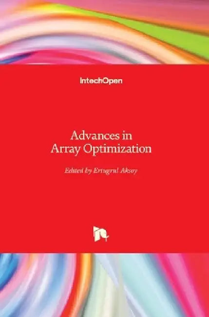 Advances in Array Optimization by Ertugrul Aksoy