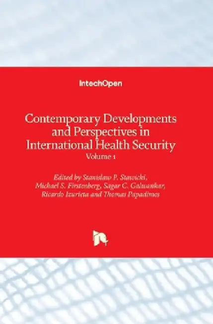 Contemporary Developments and Perspectives in International Health Security: Volume 1 by Michael S. Firstenberg
