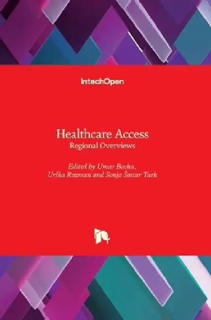 Healthcare Access: Regional Overviews by Umar Bacha