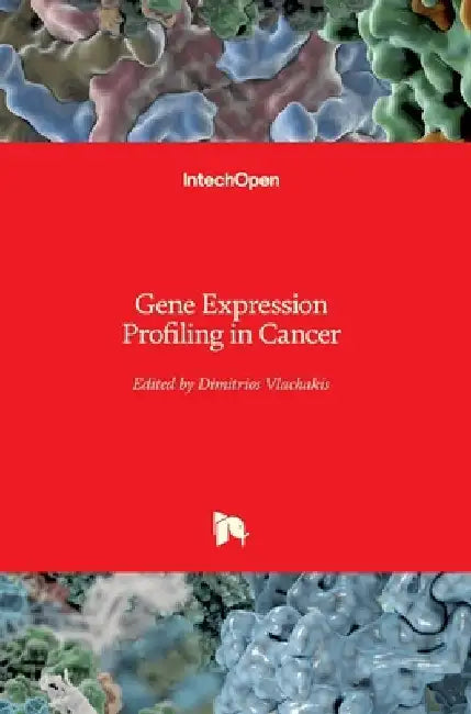 Gene Expression Profiling in Cancer by Dimitrios Vlachakis