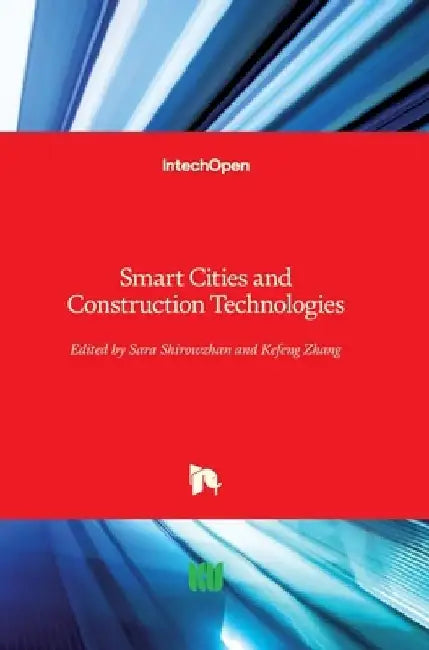 Smart Cities and Construction Technologies by Sara Shirowzhan