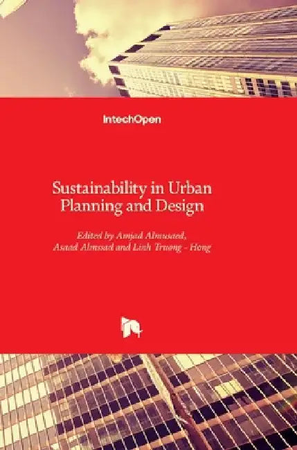 Sustainability in Urban Planning and Design by Amjad Almusaed