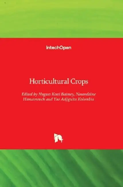 Horticultural Crops by Hugues Kossi Baimey