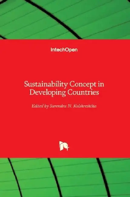 Sustainability Concept In Developing Countries by Surendra N. Kulshreshtha