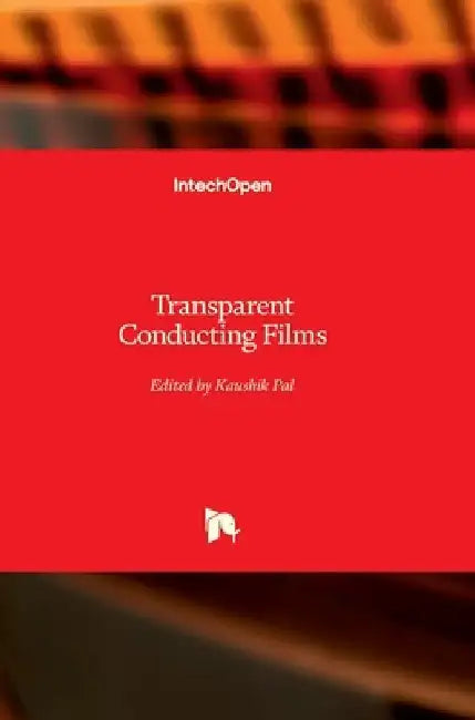 Transparent Conducting Films by Kaushik Pal