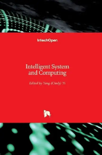 Intelligent System and Computing by Yang Yi