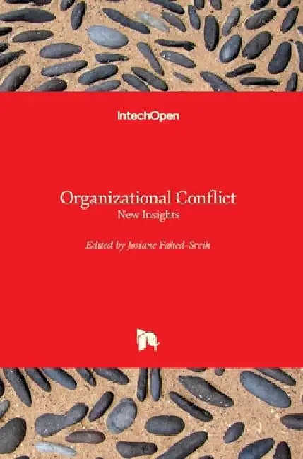 Organizational Conflict: New Insights by Josiane Fahed-Sreih