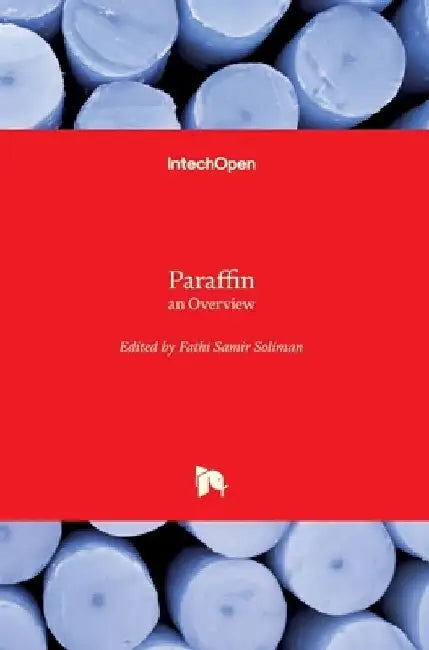 Paraffin: an Overview by Fathi Samir Soliman