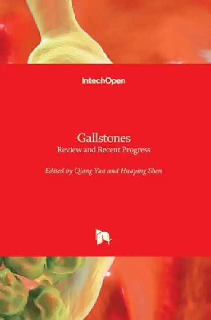 Gallstones: Review and Recent Progress by Qiang Yan