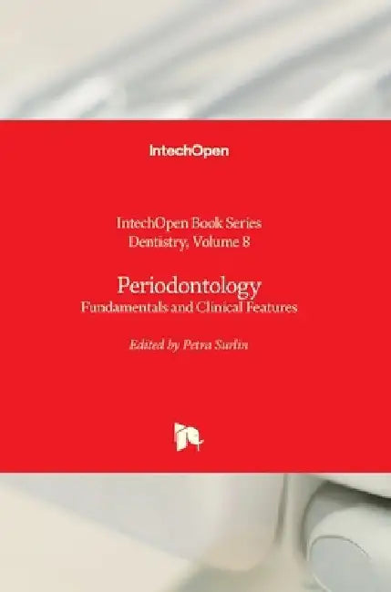 Periodontology: Fundamentals and Clinical Features by Petra Surlin