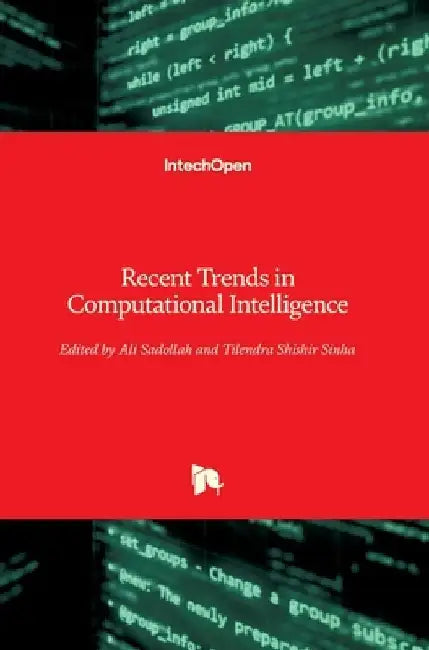Recent Trends in Computational Intelligence by Ali Sadollah