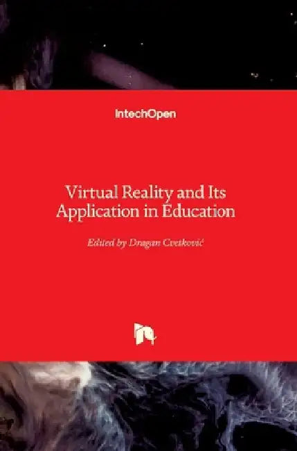 Virtual Reality and Its Application in Education by Dragan Cvetkovic