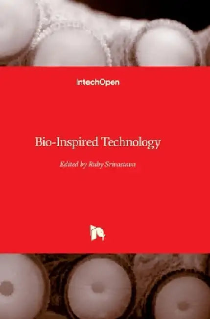 Bio-Inspired Technology by Ruby Srivastava
