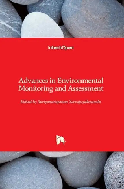 Advances in Environmental Monitoring and Assessment by Suriyanarayanan Sarvajayakesavalu