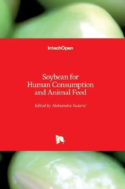 Soybean for Human Consumption and Animal Feed by Aleksandra Sudaric