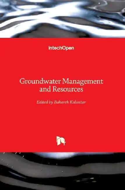 Groundwater Management and Resources by Bahareh Kalantar