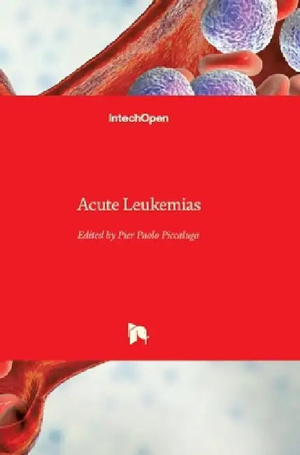 Acute Leukemias by Pier Paolo Piccaluga