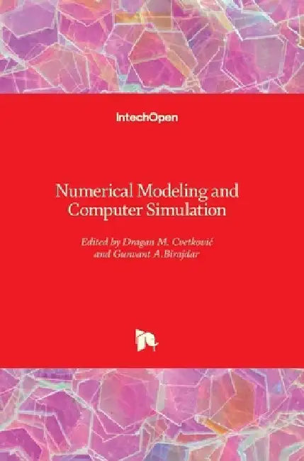 Numerical Modeling and Computer Simulation by Dragan Cvetkovic
