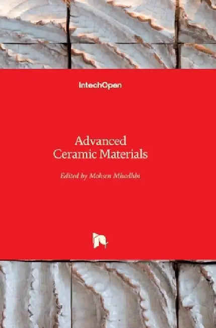 Advanced Ceramic Materials by Mohsen Mhadhbi