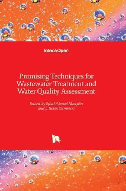 Promising Techniques for Wastewater Treatment and Water Quality Assessment by J. Kevin Summers