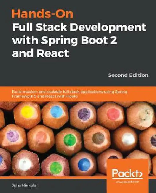 Hands-On Full Stack Development with Spring Boot 2 and React - Second Edition by Juha Hinkula