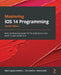 Mastering iOS 14 Programming - Fourth Edition: Build professional-grade iOS 14 applications with Swift 5.3 and Xcode 12.4 by Mario Eguiluz Alebicto