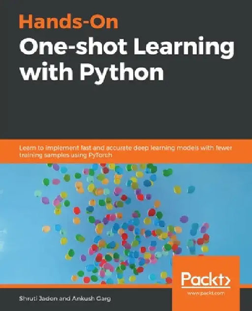 Hands-On One-shot Learning with Python by Shruti Jadon