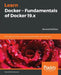 Learn Docker - Fundamentals of Docker 19.x by Gabriel N. Schenker