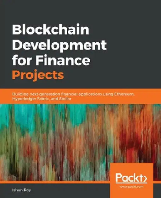 Blockchain Development for Finance Projects by Ishan Roy
