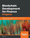 Blockchain Development for Finance Projects by Ishan Roy