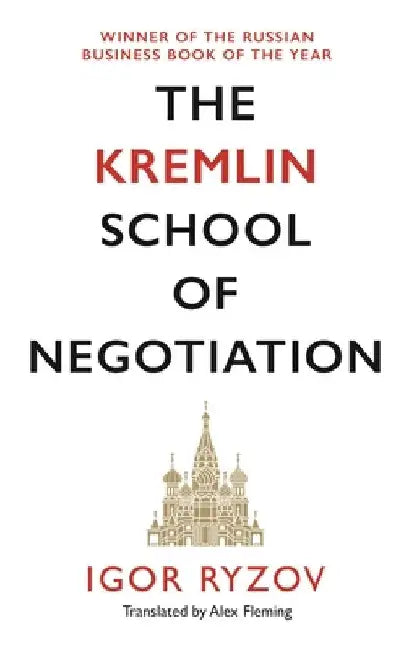 The Kremlin School of Negotiation by Igor Ryzov