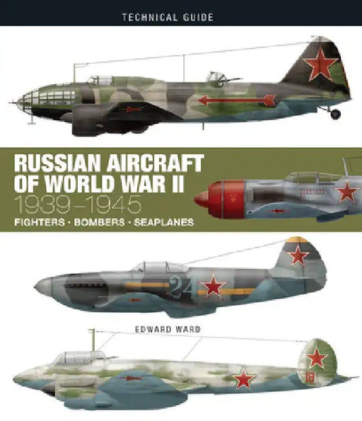Russian Aircraft of World War II: 1939-1945 