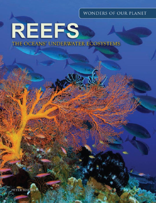 Reefs: The Oceans' Underwater Ecosystem