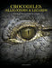 Crocodiles, Alligators & Lizards: From Black Caimans to Komodo Dragons by David Alderton