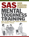 SAS and Special Forces Mental Toughness Training: How to Improve Your Mind's Strength and Manage Stress by Chris McNab