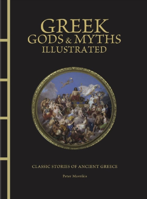 Greek Gods & Myths Illustrated  by Peter Mavrikis