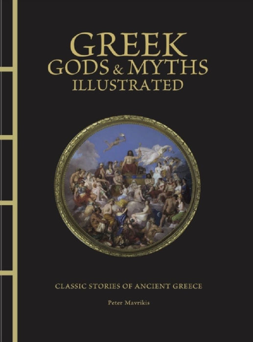 Greek Gods & Myths Illustrated  by Peter Mavrikis