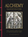 Alchemy Illustrated: The Quest for Gold & the Elixir of Life by Michael Kerrigan