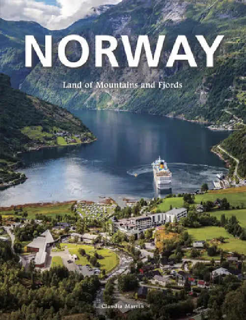 Norway: Land of Mountains and Fjords by Claudia Martin