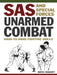 SAS and Special Forces Unarmed Combat: Hand-To-Hand Fighting Skills by Martin J. Dougherty