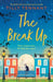 The Break Up: The perfect heartwarming romantic comedy by Tilly Tennant