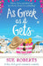 As Greek as it Gets: A fun, feel-good romantic comedy by Roberts, Sue