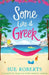 Some Like It Greek: A completely laugh-out-loud romantic comedy by Sue Roberts