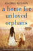 A Home for Unloved Orphans by Rachel Wesson